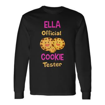 Ella Official Cookie Tester First Name Long Sleeve T-Shirt - Seseable