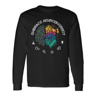 Embrace Neurodiversity Funny Unisex Long Sleeve | Favorety UK