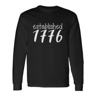 Established 1776 4Th Of July American Pride Long Sleeve T-Shirt T-Shirt | Mazezy
