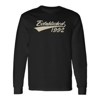 Established 1992 Cool 30 Years Old 30Th Birthday Long Sleeve T-Shirt T-Shirt | Mazezy