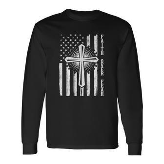 Faith Over Fear American Pride Us Flag Prayer Christian Long Sleeve T-Shirt T-Shirt | Mazezy
