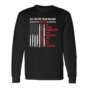 All Faster Than Dialing 911 American Flag Gun Lover Usa Flag Long Sleeve T-Shirt T-Shirt | Mazezy