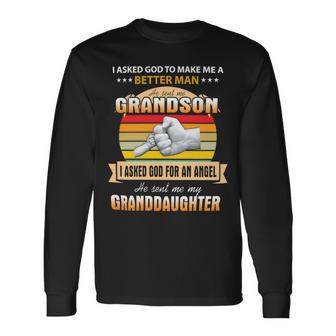 Father Grandpa I Asked God To Make Me A Better Man He Sent Me Grandson 126 Dad Long Sleeve T-Shirt - Monsterry