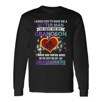 Father Grandpa I Asked God To Make Me A Better Man He Sent Me My Grandson 3 Dad Long Sleeve T-Shirt - Monsterry