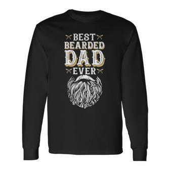 Father Grandpa Best Bearded Dad Ever Fathers Day For Daddy With Beard Humor192 Dad Long Sleeve T-Shirt - Monsterry