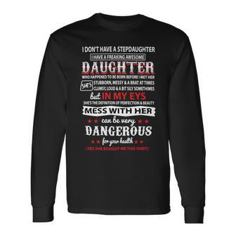 Father Grandpa I Dont Have A Stepdaughter 166 Dad Long Sleeve T-Shirt - Monsterry CA