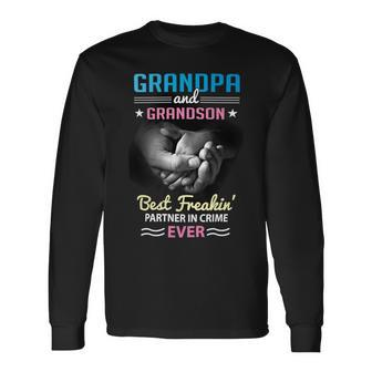 Father Grandpa And Grandson Best Freakin Partner In Crime Grandpa 187 Dad Long Sleeve T-Shirt - Monsterry