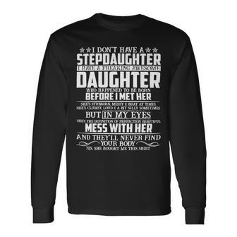 Father Grandpa Step Dad I Have A Freaking Awesome Daughter 118 Dad Long Sleeve T-Shirt - Monsterry UK