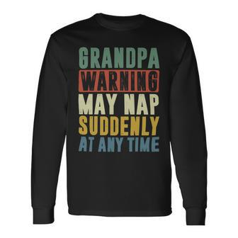 Father Grandpa Warning May Nap Suddenly 86 Dad Long Sleeve T-Shirt - Monsterry