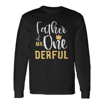 Father Of Mr Onederful 1St Birthday First One-Derful Party Long Sleeve T-Shirt T-Shirt | Mazezy