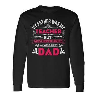 My Father Was My Papa T-Shirt Fathers Day Long Sleeve T-Shirt - Monsterry