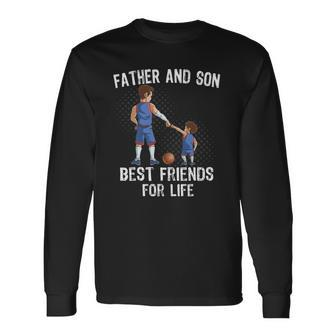 Father And Son Best Friend For Life Basketball Long Sleeve T-Shirt T-Shirt | Mazezy