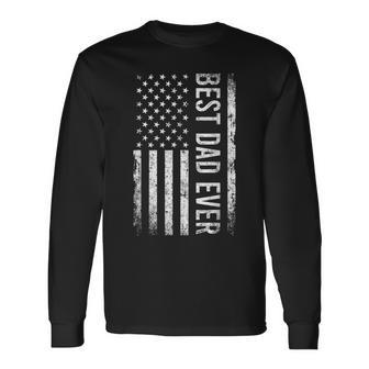 Fathers Day Best Dad Ever American Flag Long Sleeve T-Shirt T-Shirt | Mazezy