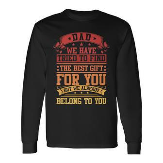 Fathers Day Dad From Daughter Son Wife For Daddy Long Sleeve T-Shirt - Seseable