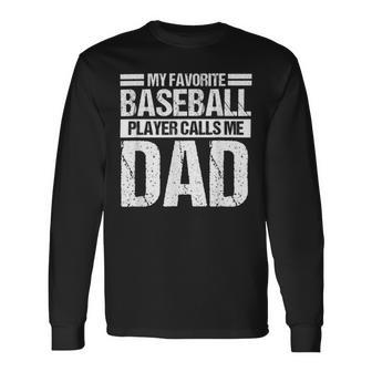 Favorite Baseball Player Calls Me Dad Unisex Long Sleeve | Favorety CA