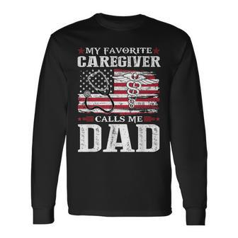 My Favorite Caregiver Calls Me Dad Patriotic 4Th Of July Long Sleeve T-Shirt - Seseable