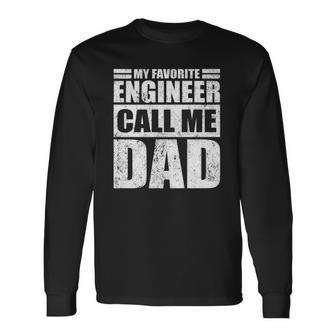 My Favorite Engineer Calls Me Dad Fathers Day Long Sleeve T-Shirt T-Shirt | Mazezy