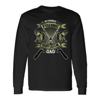 My Favorite Fishing Buddy Calls Me Dad Fishing Father Long Sleeve T-Shirt - Monsterry