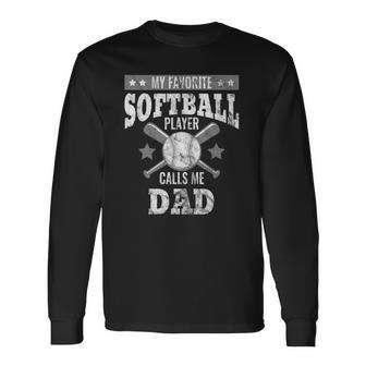 My Favorite Player Calls Me Dad Softball Father Long Sleeve T-Shirt T-Shirt | Mazezy