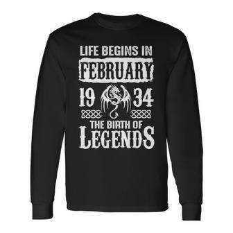 February 1934 Birthday Life Begins In February 1934 Long Sleeve T-Shirt - Seseable