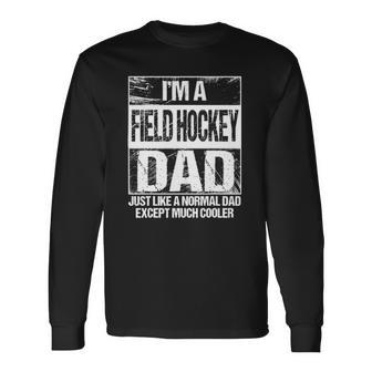 Field Hockey Dad Field Hockey Player Father Long Sleeve T-Shirt T-Shirt | Mazezy