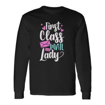 First Class Mail Lady Postal Worker Mail Carrier Long Sleeve T-Shirt - Thegiftio UK