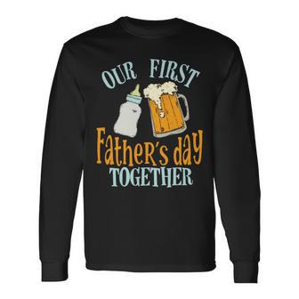 Our First Fathers Day Together First Fathers Day Father Son Daughter Matching Long Sleeve T-Shirt - Monsterry DE
