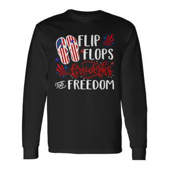 Flip Flops Fireworks And Freedom 4Th Of July Long Sleeve T-Shirt - Seseable