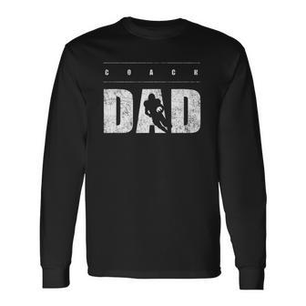 Football Coach Dad Coach Sport Lover Long Sleeve T-Shirt T-Shirt | Mazezy