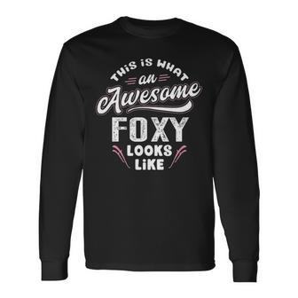 Foxy Grandma This Is What An Awesome Foxy Looks Like Long Sleeve T-Shirt - Seseable