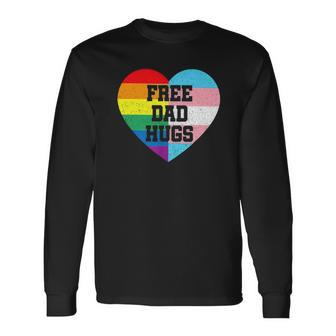 Free Dad Hugs Lgbt Pride Supporter Rainbow Heart For Father Long Sleeve T-Shirt T-Shirt | Mazezy