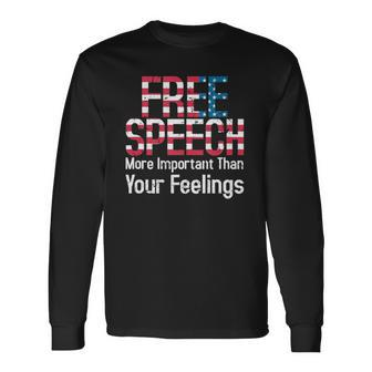 Free Speech More Important Than Feelings 1St Amendment Usa Long Sleeve T-Shirt T-Shirt | Mazezy