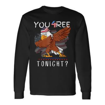 Are You Free Tonight 4Th Of July American Dabbing Bald Eagle Long Sleeve T-Shirt - Seseable