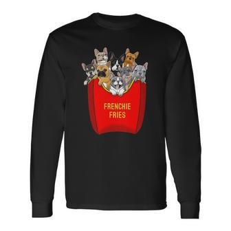 Frenchie Fries French Bulldog Lover Dog Mom Bulldog Owner Long Sleeve T-Shirt T-Shirt | Mazezy