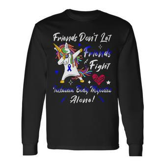 Friends Dont Let Friends Fight Ibm Alone Unicorn Blue Ribbon Inclusion Body Myositis Inclusion Body Myositis Awareness Long Sleeve T-Shirt - Monsterry