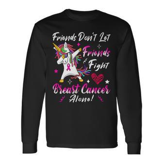 Friends Dont Let Friends Fight Breast Cancer Alone Pink Ribbon Unicorn Breast Cancer Support Breast Cancer Awareness Unisex Long Sleeve | Favorety UK