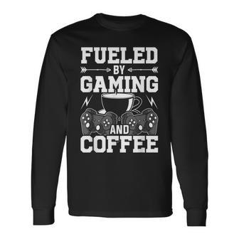 Fueled By Gaming And Coffee Video Gamer Gaming Long Sleeve T-Shirt - Seseable
