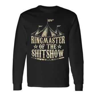 Funny Ringmaster Of The Shitshow Circus Staff Shit Show Unisex Long Sleeve | Favorety DE