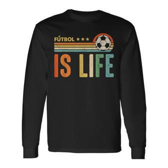 Futbol Is Life Football Lover Soccer Vintage Long Sleeve T-Shirt - Seseable