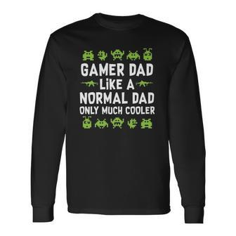 Gamer Dad Like A Normal Dad Only Much Cooler Fun Classic Long Sleeve T-Shirt T-Shirt | Mazezy