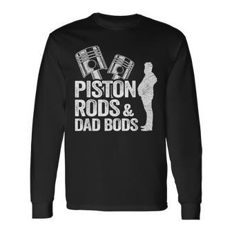 Garage Race Car Parts Mechanic Piston Rods And Dad Bods V2 Long Sleeve T-Shirt - Seseable