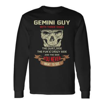 Gemini Guy I Have 3 Sides Gemini Guy Birthday Long Sleeve T-Shirt - Seseable