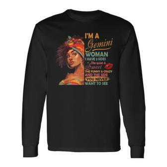 Im A Gemini Woman I Have 3 Sides Gemini Birthday Long Sleeve T-Shirt - Seseable