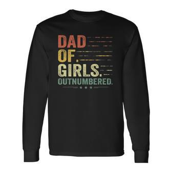Girl Dad Outnumbered Fathers Day Father Of Girls Vintage Long Sleeve T-Shirt T-Shirt | Mazezy