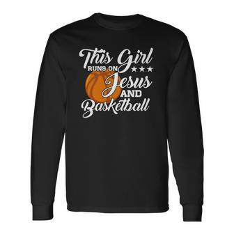 This Girl Runs On Jesus And Basketball Christian Long Sleeve T-Shirt T-Shirt | Mazezy