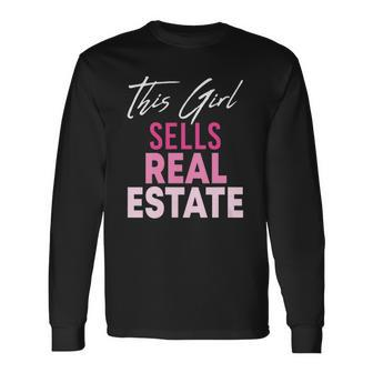 This Girl Sells Real Estate Realtor Real Estate Agent Broker Long Sleeve T-Shirt - Thegiftio UK