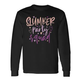 Girls Slumber Party Squad Sleepover Pajama Nails & Make Up V2 Long Sleeve T-Shirt - Seseable