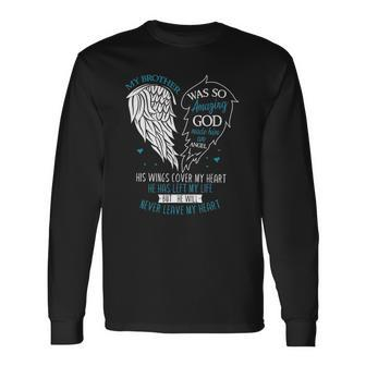 God Made My Brother An Angel In Heaven In Memory Bro Grief Long Sleeve T-Shirt - Thegiftio UK