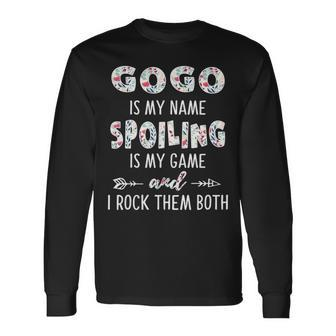 Gogo Grandma Gogo Is My Name Spoiling Is My Game Long Sleeve T-Shirt - Seseable