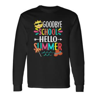 Goodbye School Hello Summer Pool Teacher Last Day Of School Long Sleeve T-Shirt - Thegiftio UK